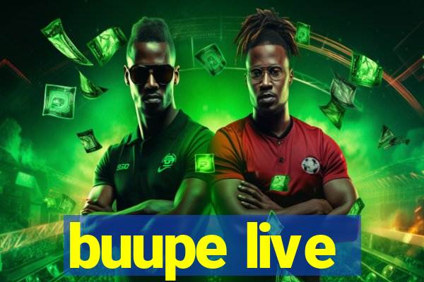buupe live
